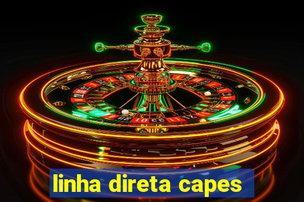 linha direta capes