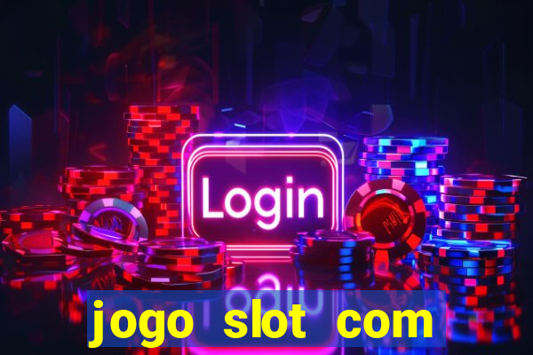 jogo slot com bonus gratis