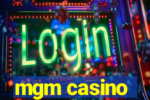 mgm casino