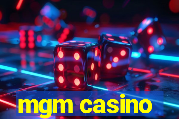 mgm casino