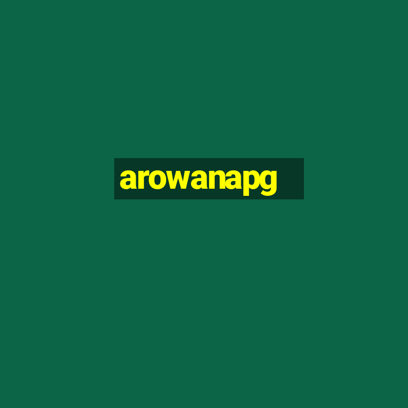 arowanapg