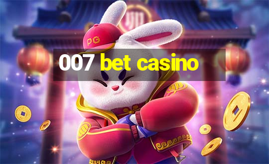 007 bet casino