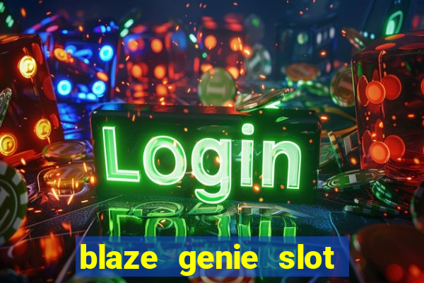 blaze genie slot paga mesmo