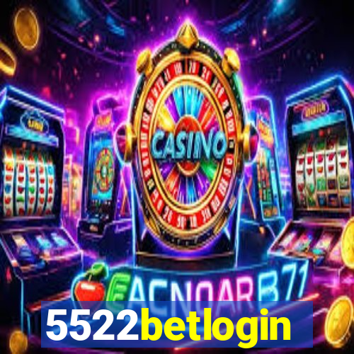 5522betlogin