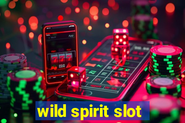 wild spirit slot