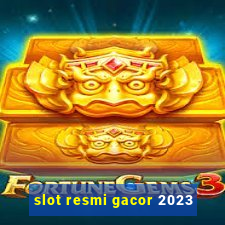 slot resmi gacor 2023