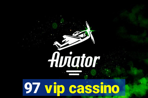 97 vip cassino