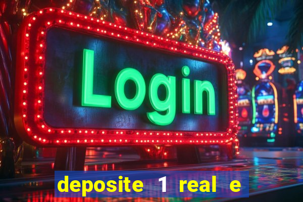 deposite 1 real e ganhe 10