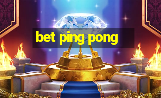 bet ping pong