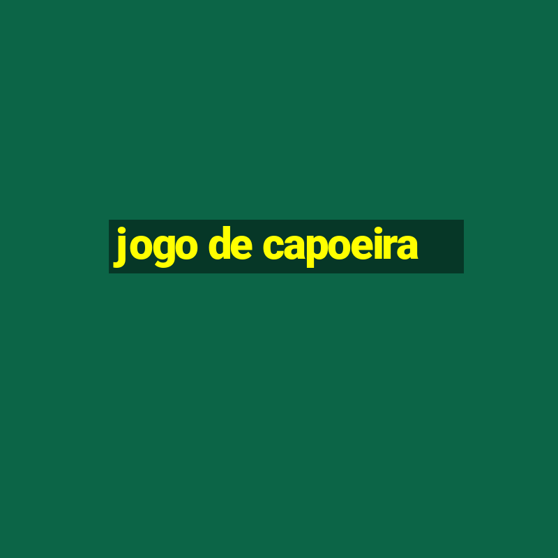 jogo de capoeira