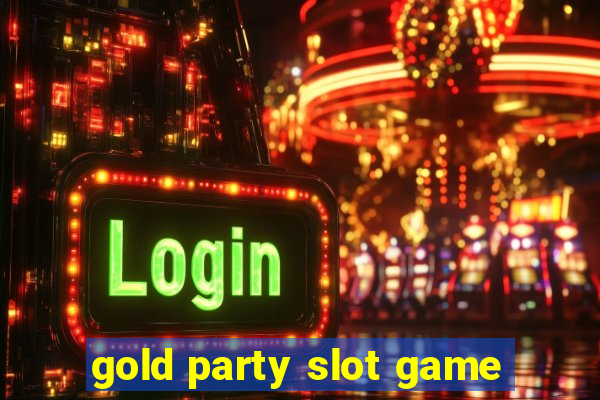 gold party slot game