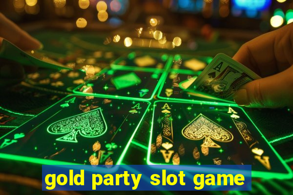 gold party slot game