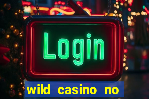 wild casino no deposit bonus