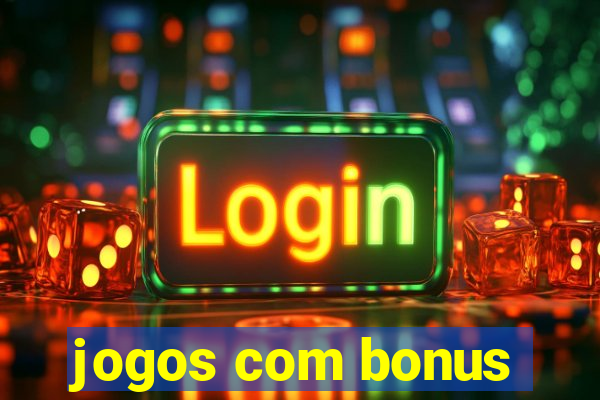 jogos com bonus