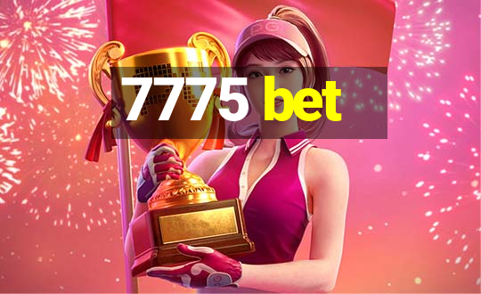 7775 bet