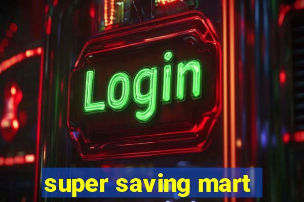 super saving mart