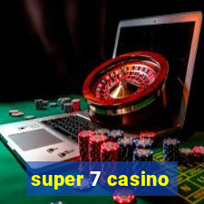 super 7 casino