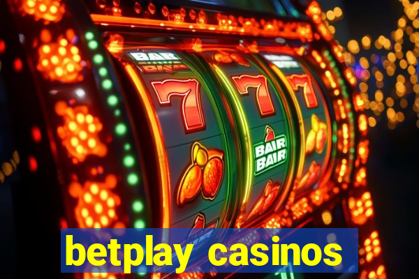 betplay casinos