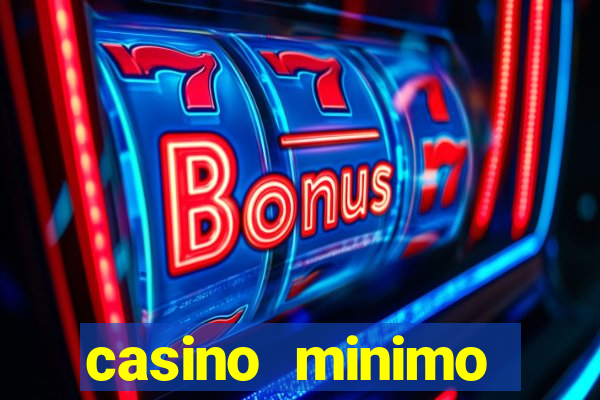 casino minimo deposito 1 euro