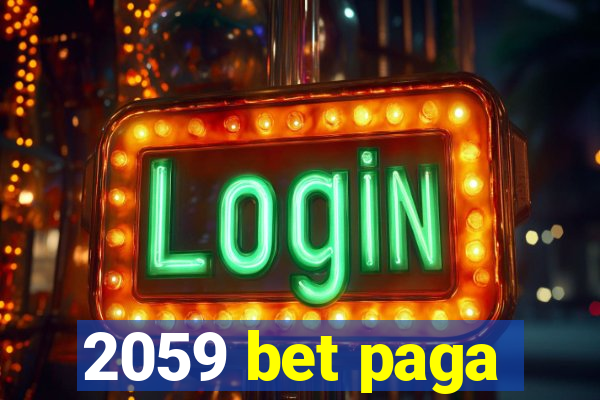 2059 bet paga