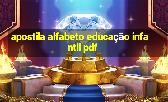 apostila alfabeto educação infantil pdf