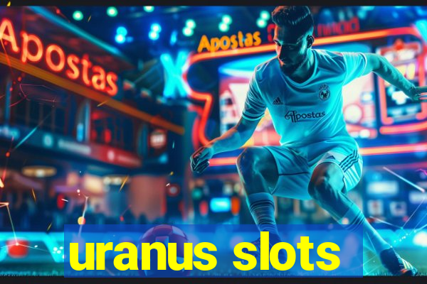 uranus slots