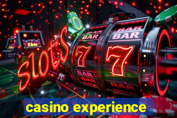 casino experience