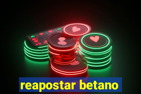 reapostar betano