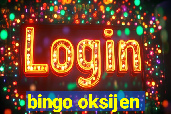 bingo oksijen