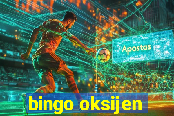 bingo oksijen