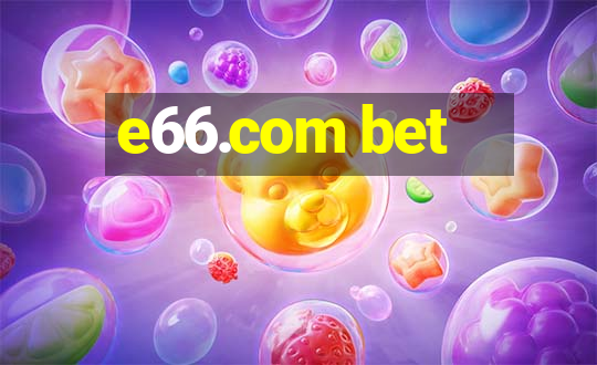 e66.com bet