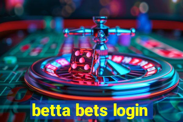 betta bets login