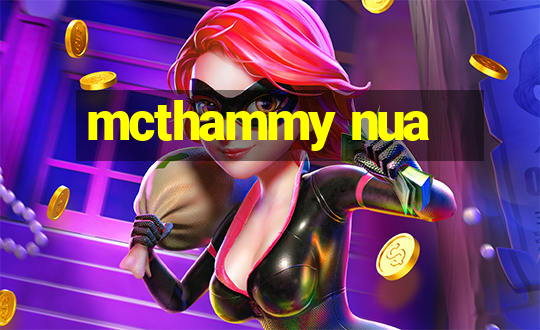 mcthammy nua