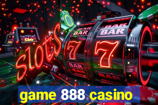 game 888 casino