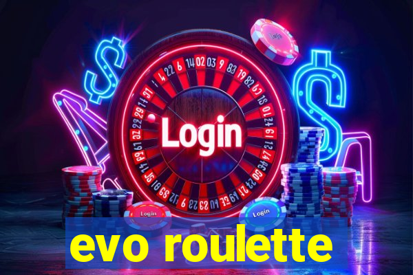 evo roulette