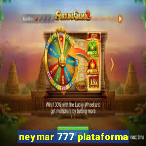 neymar 777 plataforma