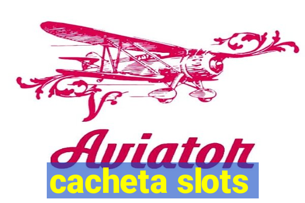 cacheta slots