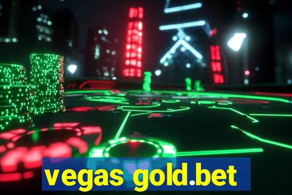 vegas gold.bet