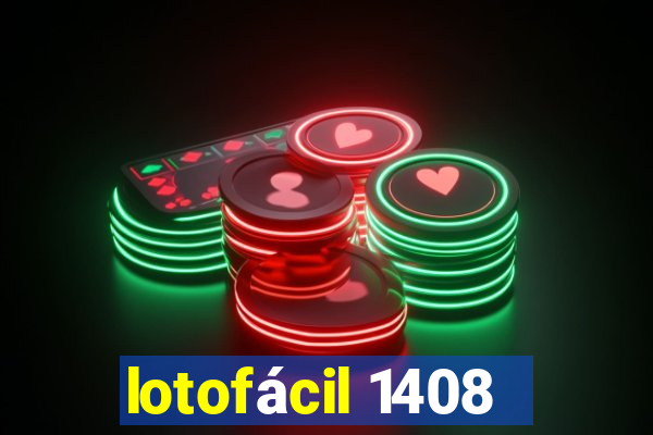 lotofácil 1408