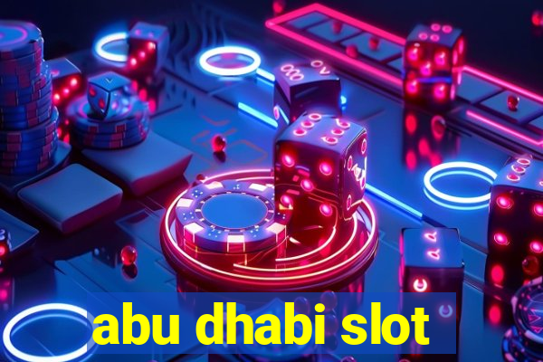 abu dhabi slot