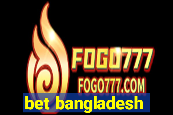 bet bangladesh