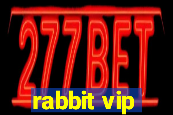 rabbit vip