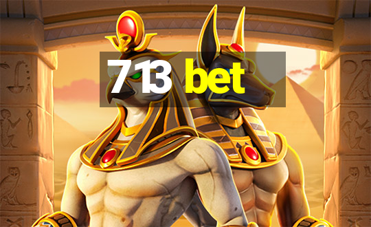 713 bet