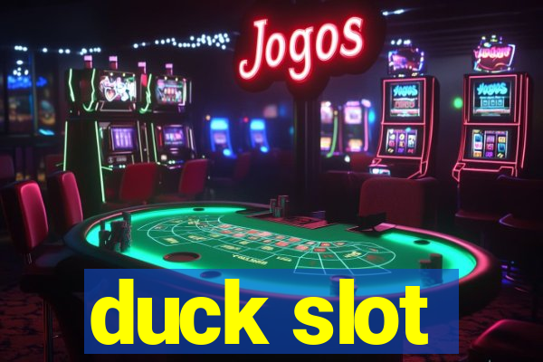 duck slot