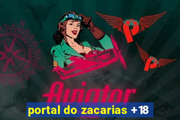 portal do zacarias +18