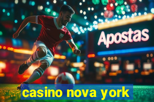 casino nova york