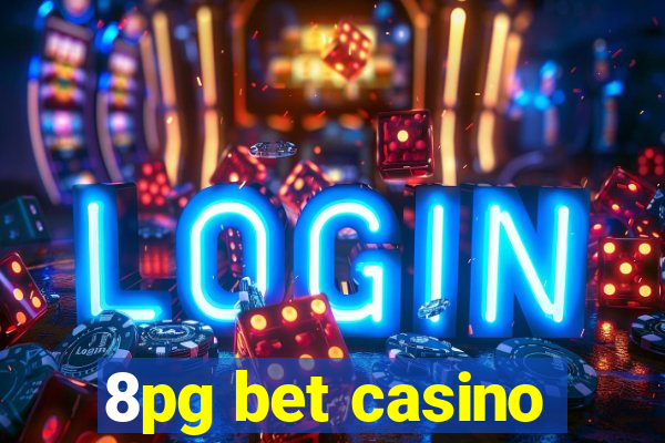 8pg bet casino