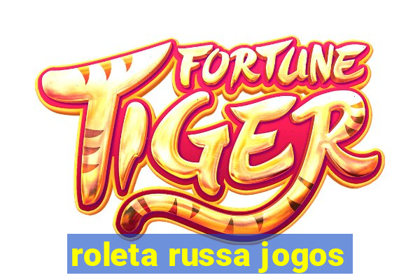 roleta russa jogos