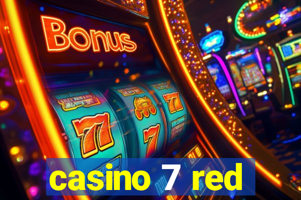 casino 7 red