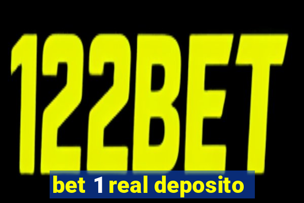 bet 1 real deposito